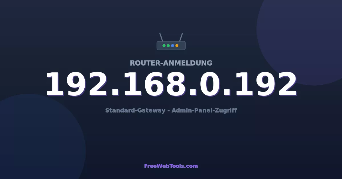 192.168.0.192 Admin-Login - Standard-Router-Passwort (2026)