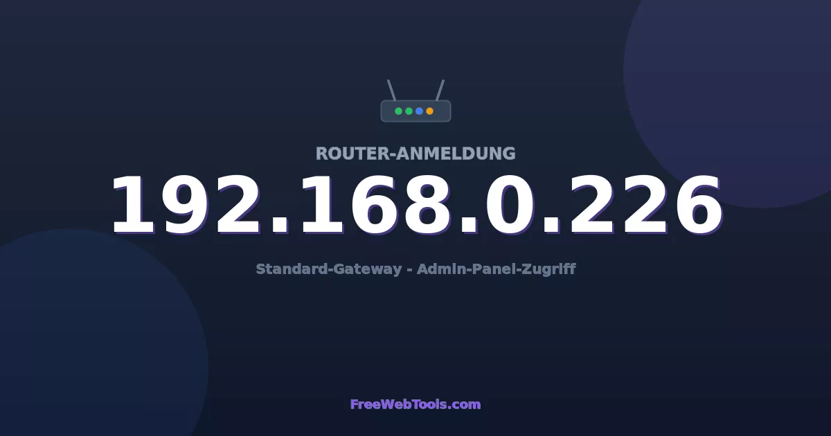 192.168.0.226 Admin-Login - Standard-Router-Passwort (2026)