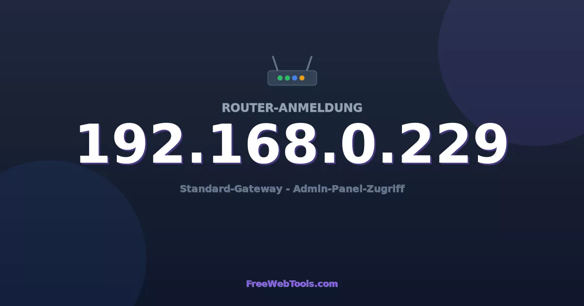 192.168.0.229 Admin-Login - Standard-Router-Passwort (2026)