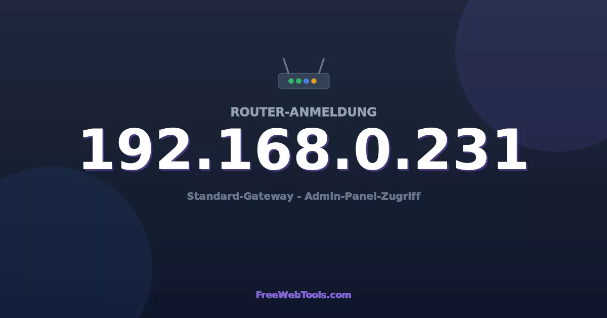 192.168.0.231 Admin-Login - Standard-Router-Passwort (2026)