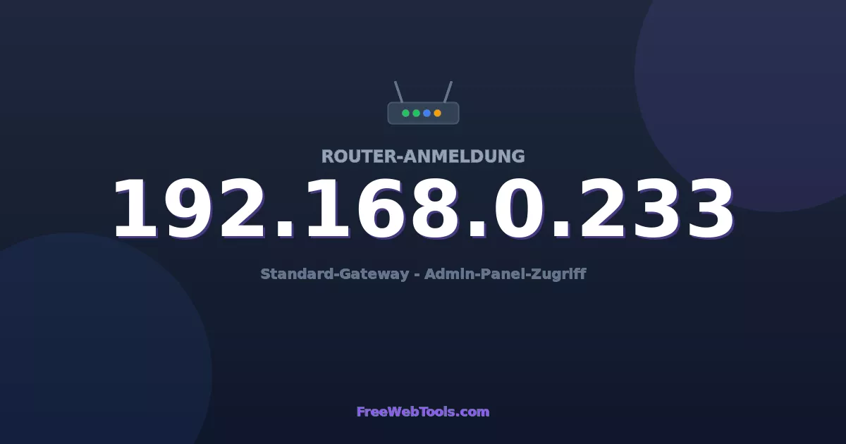 192.168.0.233 Admin-Login - Standard-Router-Passwort (2026)