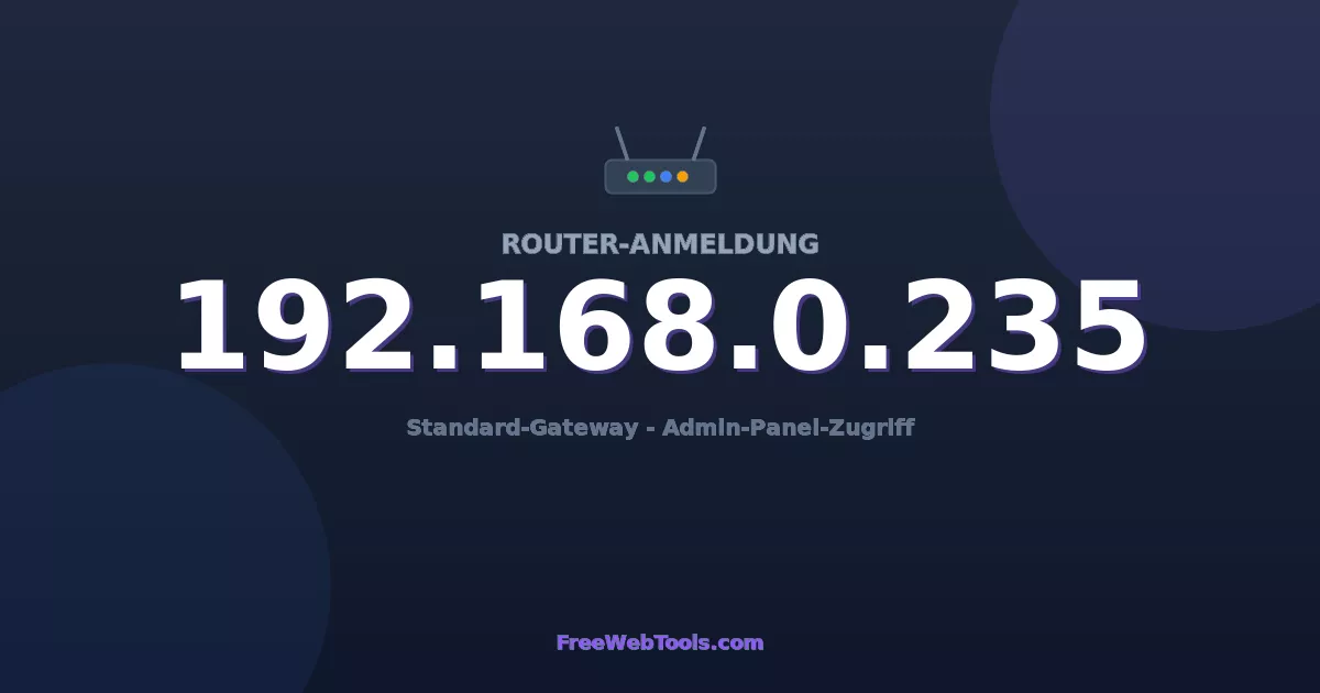 192.168.0.235 Admin-Login - Standard-Router-Passwort (2026)