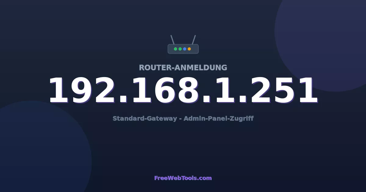 192.168.1.251 Admin-Login - Standard-Router-Passwort (2026)