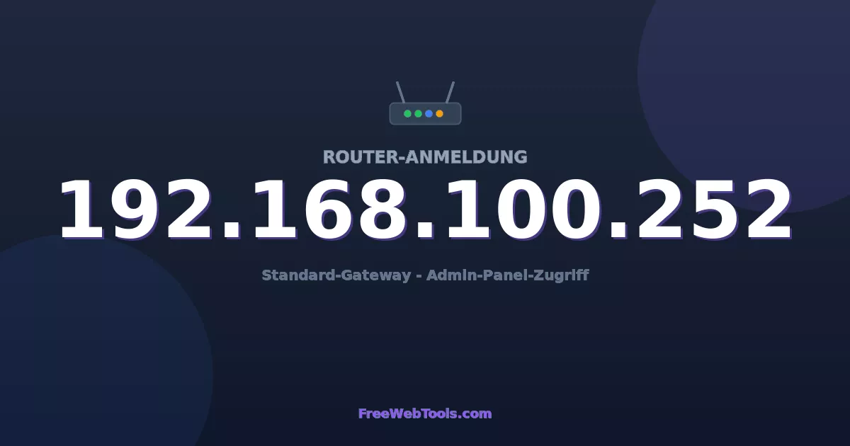 192.168.100.252 Admin-Login - Standard-Router-Passwort (2026)