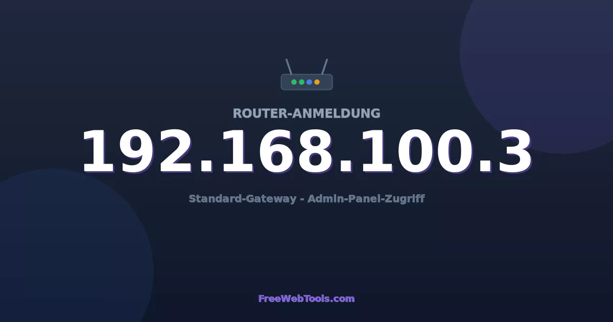 192.168.100.3 Admin-Login - Standard-Router-Passwort (2026)