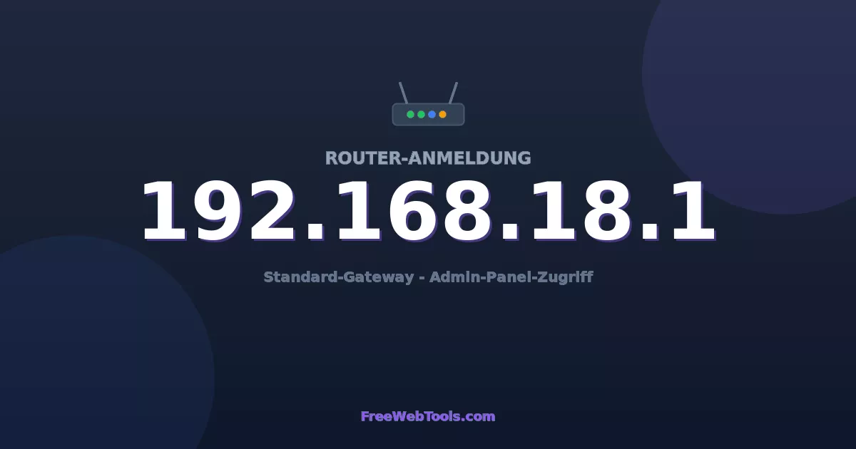 192.168.18.1 Admin-Login - Standard-Router-Passwort (2026)