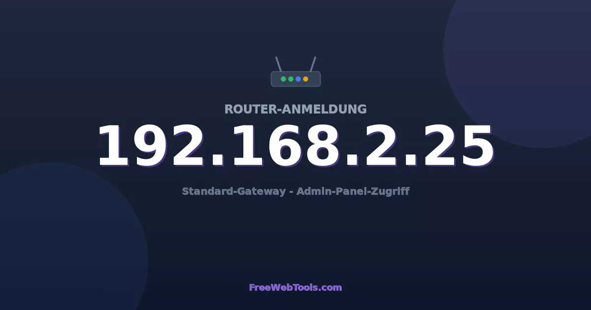 192.168.2.25 Admin-Login - Standard-Router-Passwort (2026)