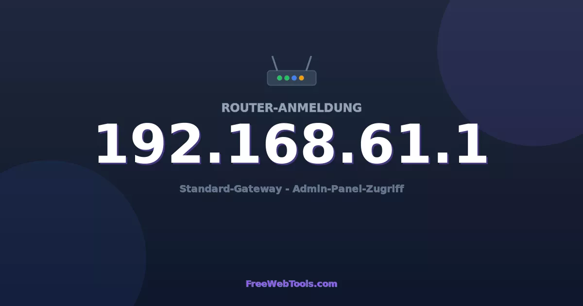 192.168.61.1 Admin-Login - Standard-Router-Passwort (2026)
