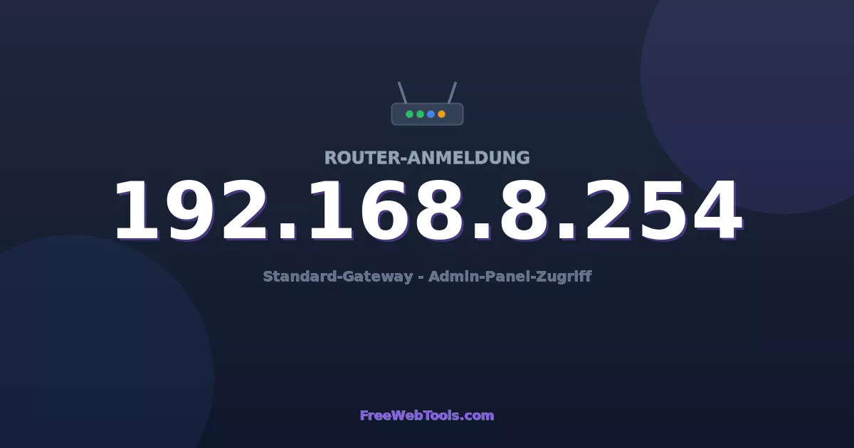 192.168.8.254 Admin-Login - Standard-Router-Passwort (2026)