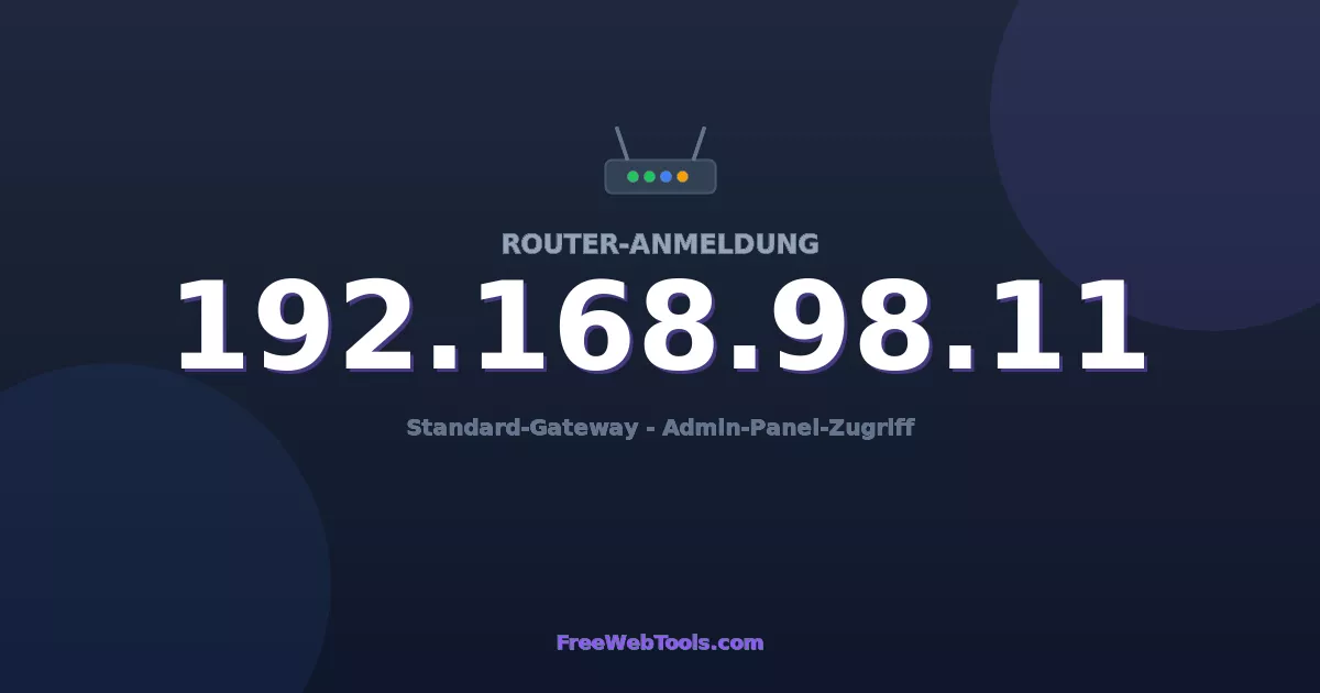 192.168.98.11 Admin-Login - Standard-Router-Passwort (2026)