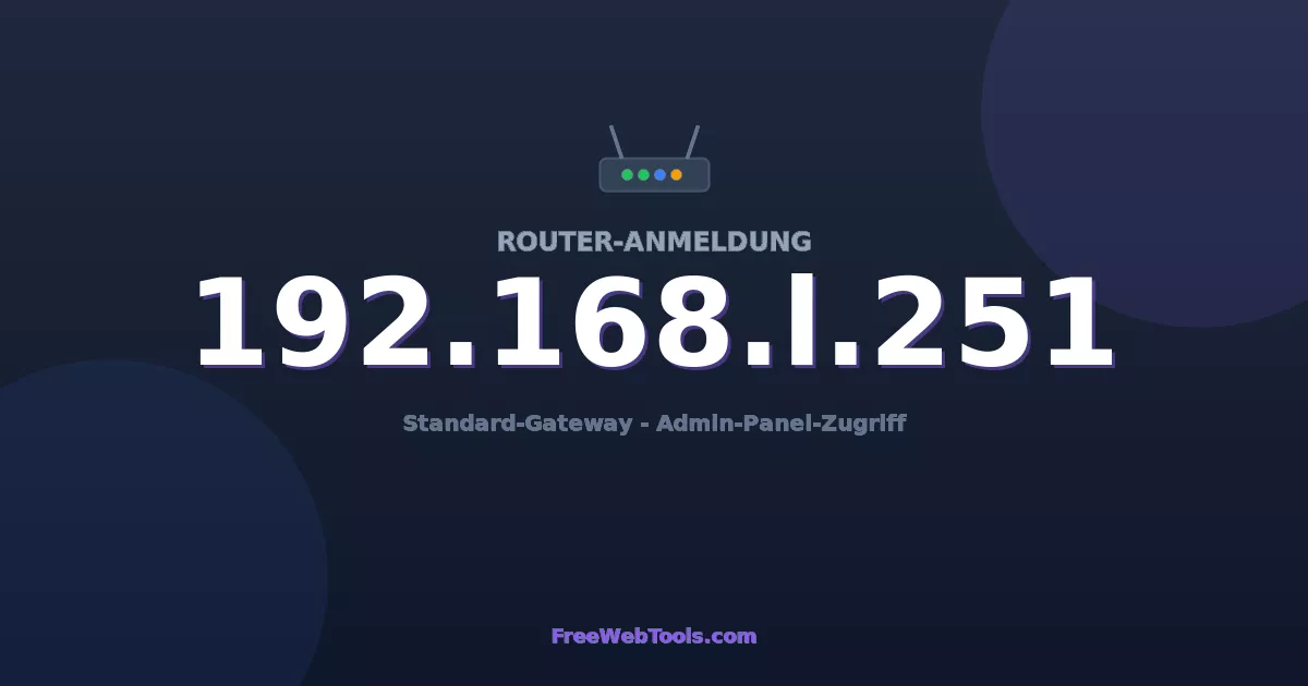 192.168.1.251 Admin-Login - Standard-Router-Passwort (2026)