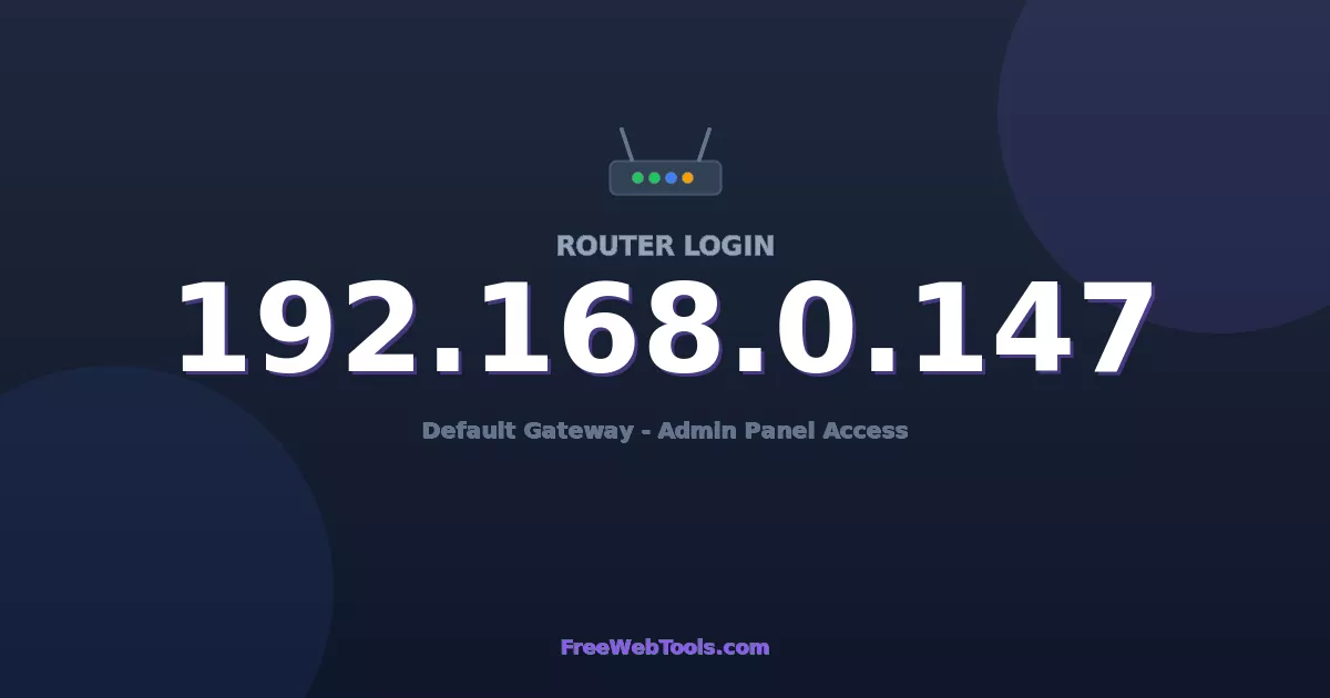 192.168.0.147 Router Login (Admin) — Step-by-Step Guide [2026]