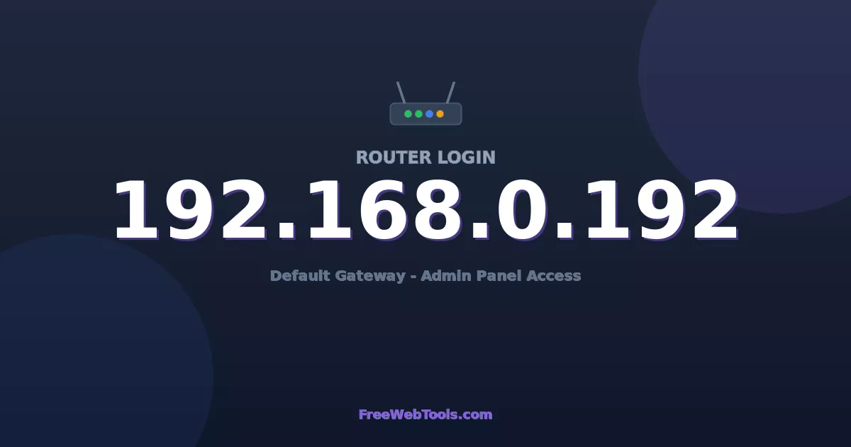 192.168.0.192 Router Login (Admin) — Step-by-Step Guide [2026]