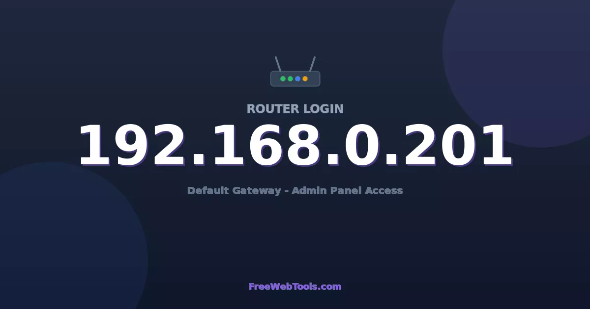 192.168.0.201 Router Login (Admin) — Step-by-Step Guide [2026]