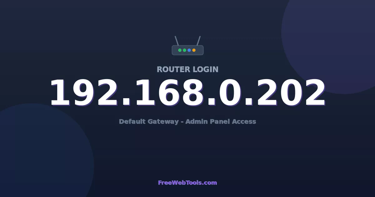 192.168.0.202 Router Login (Admin) — Step-by-Step Guide [2026]