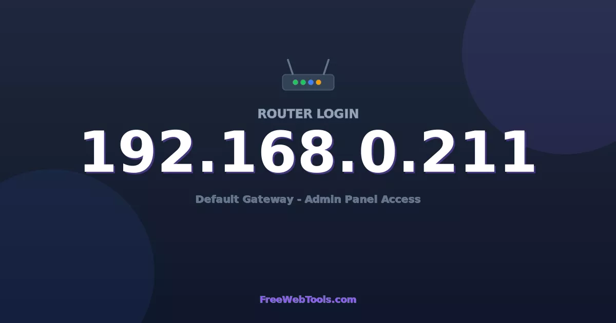 192.168.0.211 Router Login (Admin) — Step-by-Step Guide [2026]