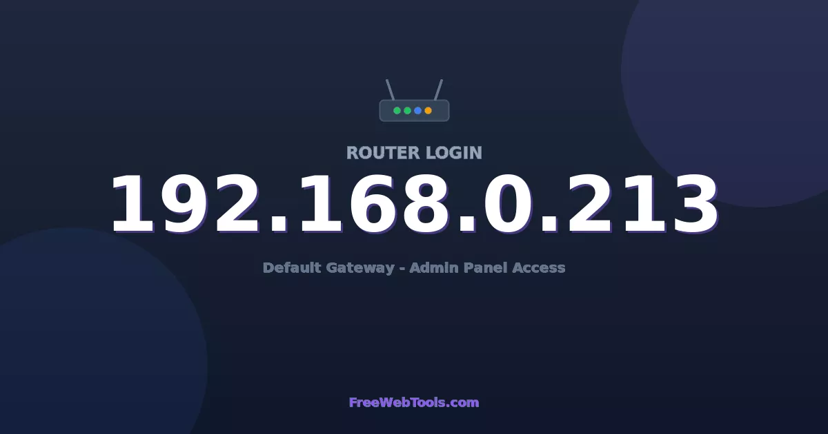 192.168.0.213 Router Login (Admin) — Step-by-Step Guide [2026]