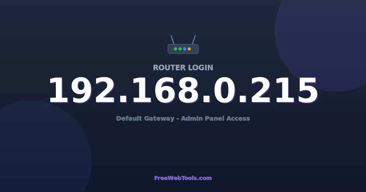 192.168.0.215 Router Login (Admin) — Step-by-Step Guide [2026]