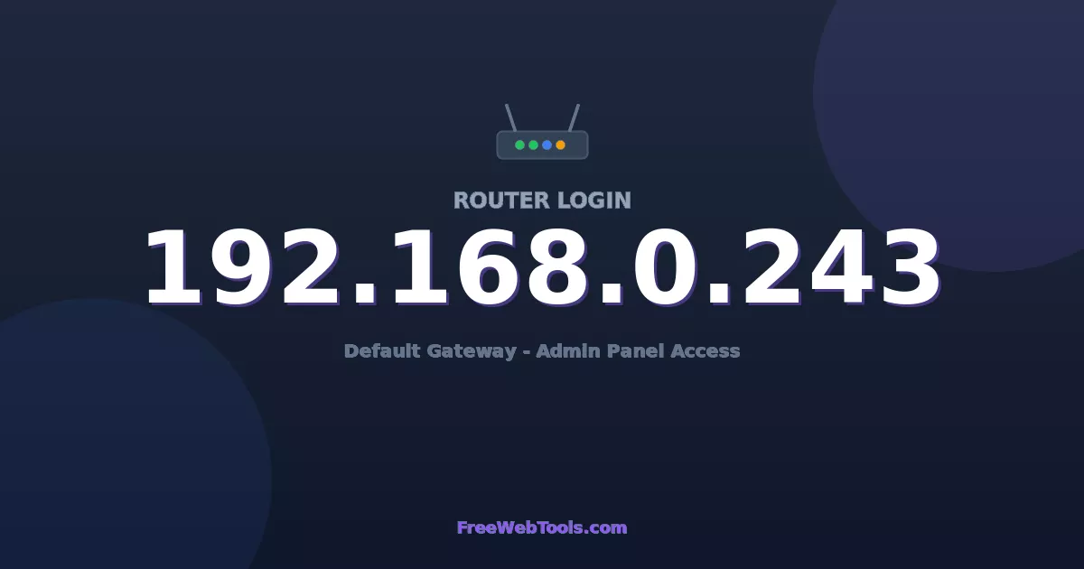 192.168.0.243 Router Login (Admin) — Step-by-Step Guide [2026]