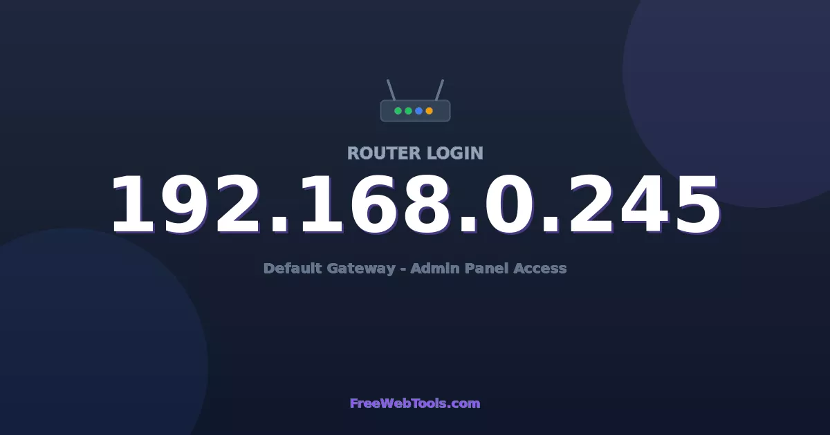 192.168.0.245 Router Login (Admin) — Step-by-Step Guide [2026]