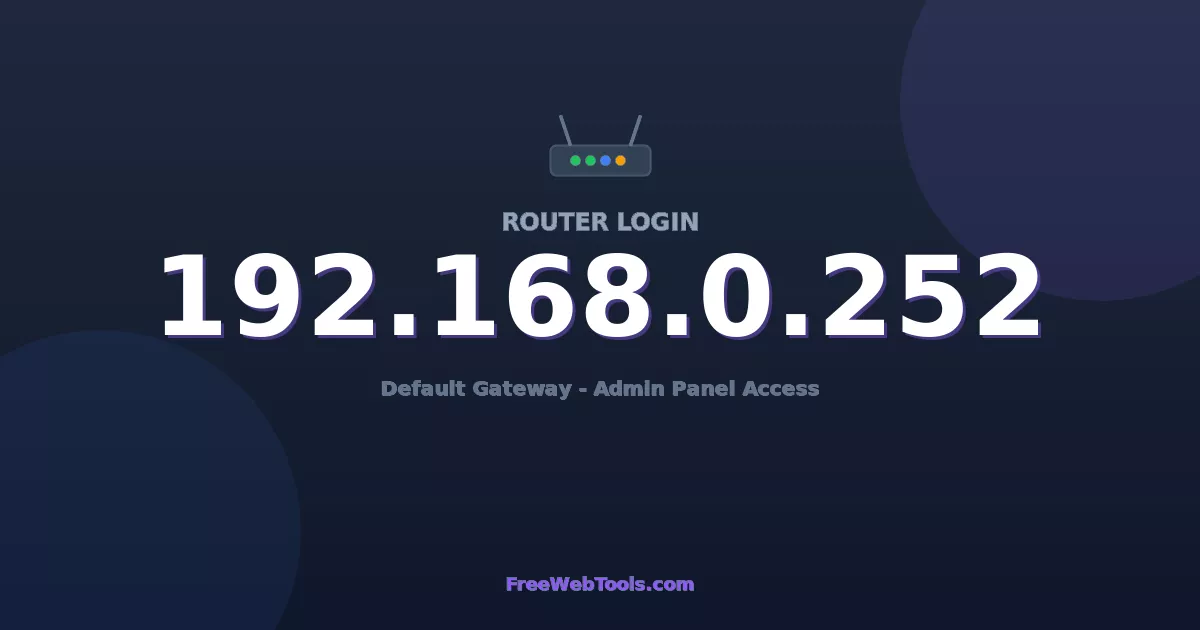 192.168.0.252 Router Login (Admin) — Step-by-Step Guide [2026]