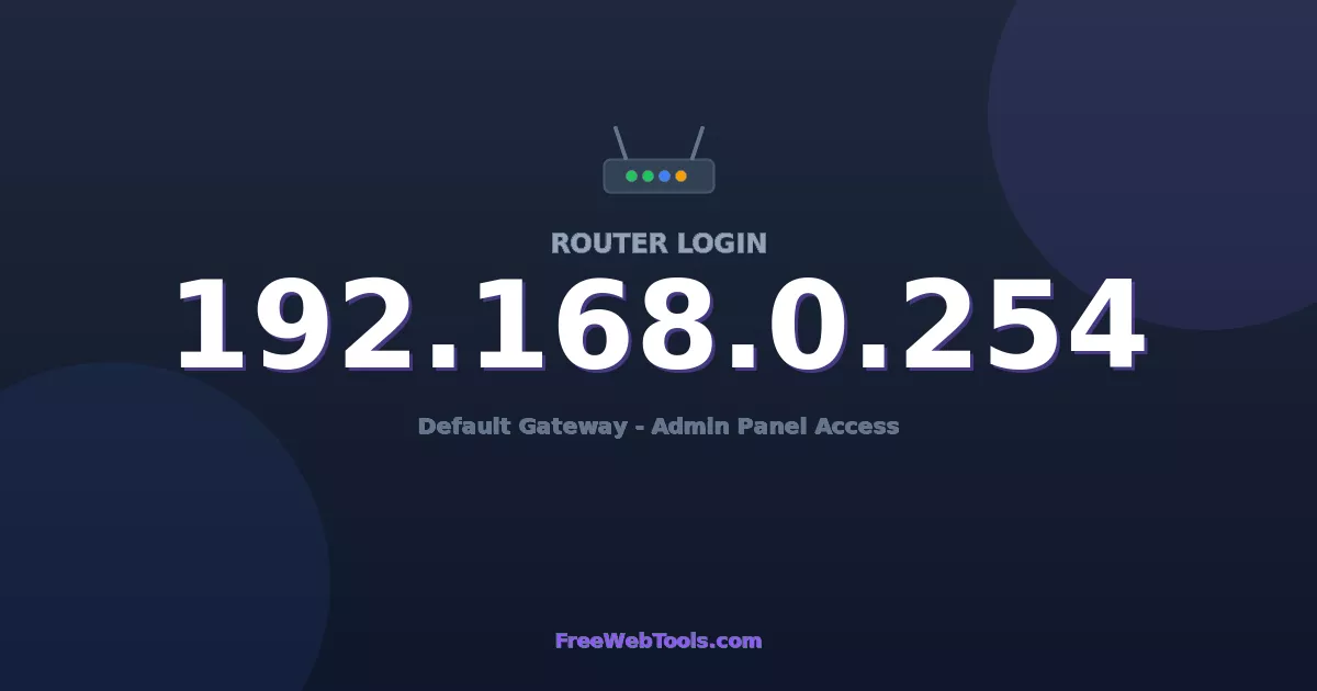 192.168.0.254 Router Login (Admin) — Step-by-Step Guide [2026]