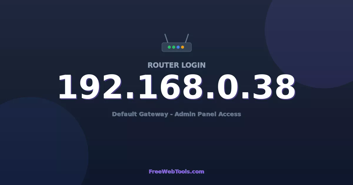 192.168.0.38 Router Login - Router Default Password (2026)