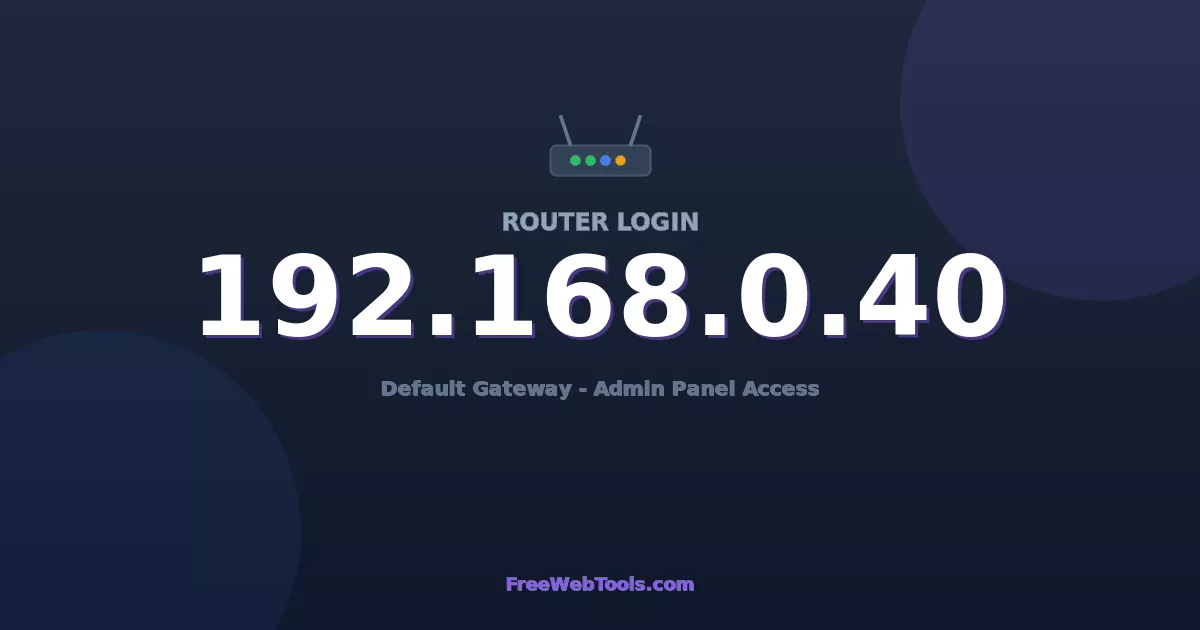 192.168.0.40 Router Login - Router Default Password (2026)