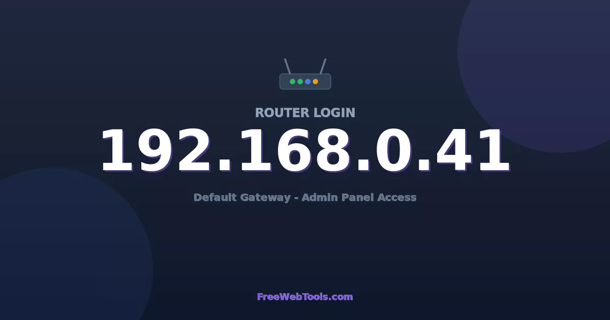 192.168.0.41 Router Login (Admin) — Step-by-Step Guide [2026]