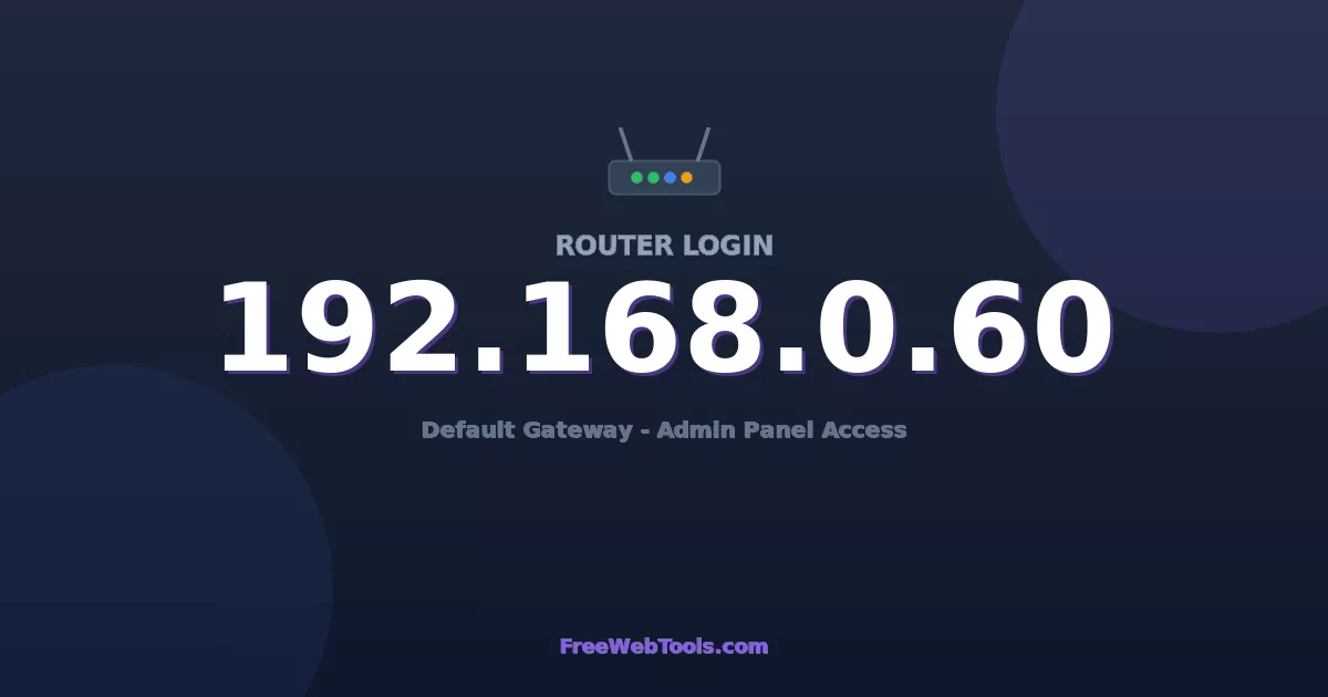 192.168.0.60 Router Login (Admin) — Step-by-Step Guide [2026]
