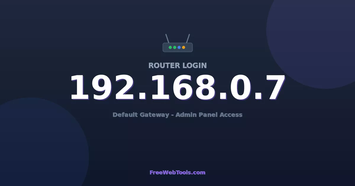 192.168.0.7 Router Login (Admin) — Step-by-Step Guide [2026]