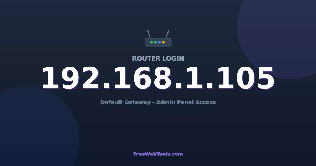 192.168.1.105 Router Login (Admin) — Step-by-Step Guide [2026]