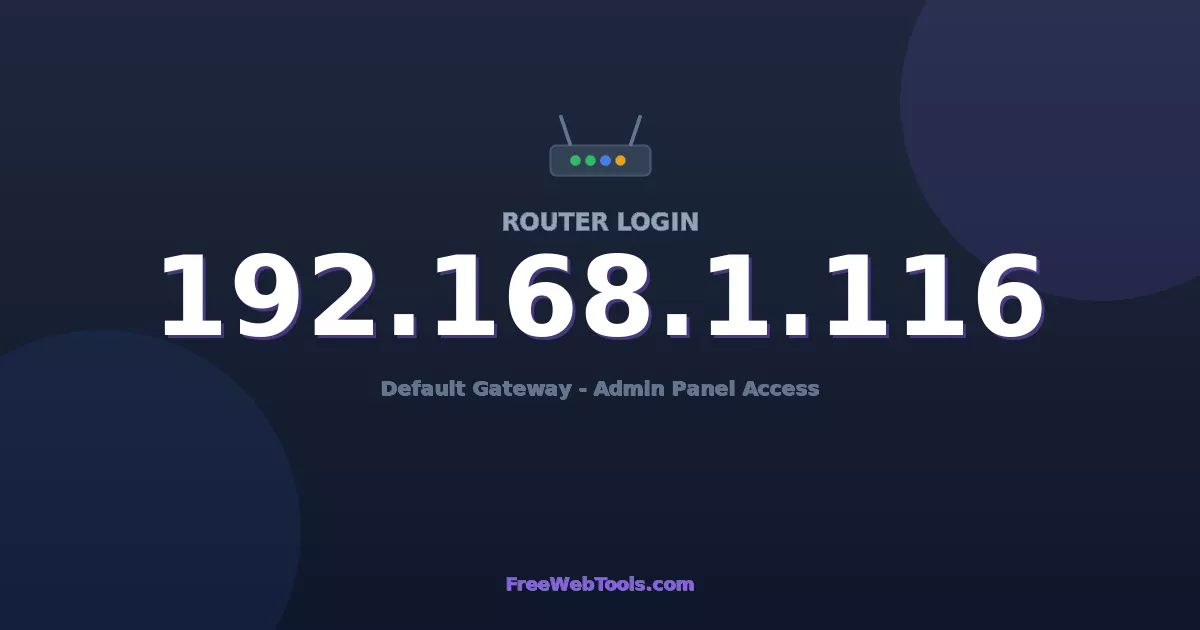 192.168.1.116 Router Login (Admin) — Step-by-Step Guide [2026]