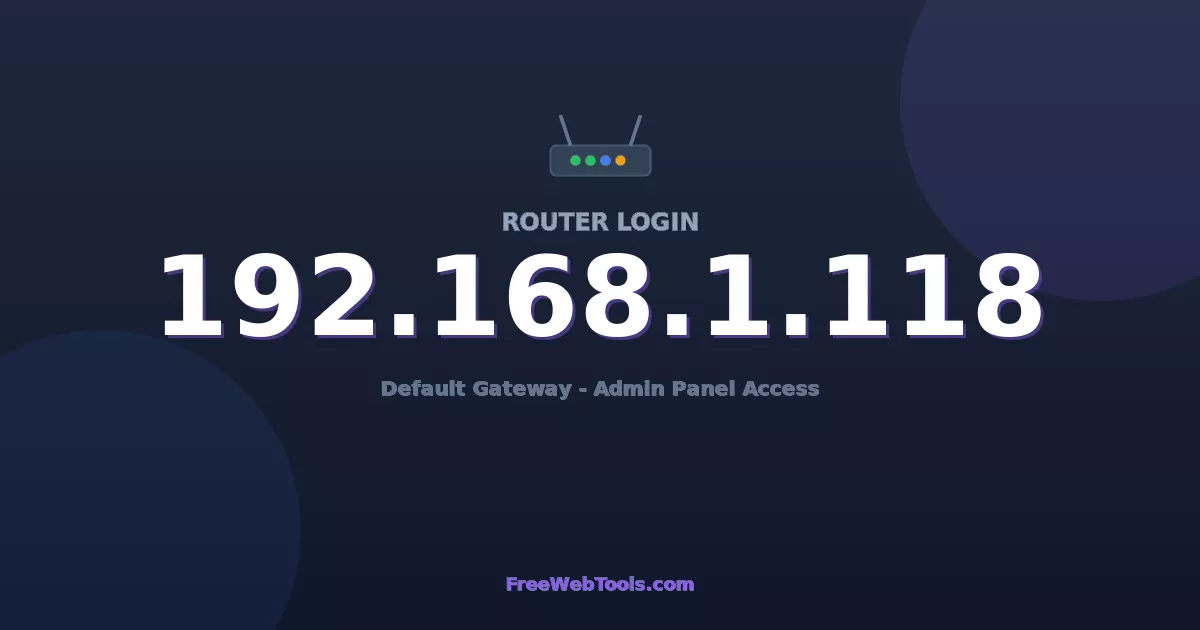 192.168.1.118 Router Login (Admin) — Step-by-Step Guide [2026]