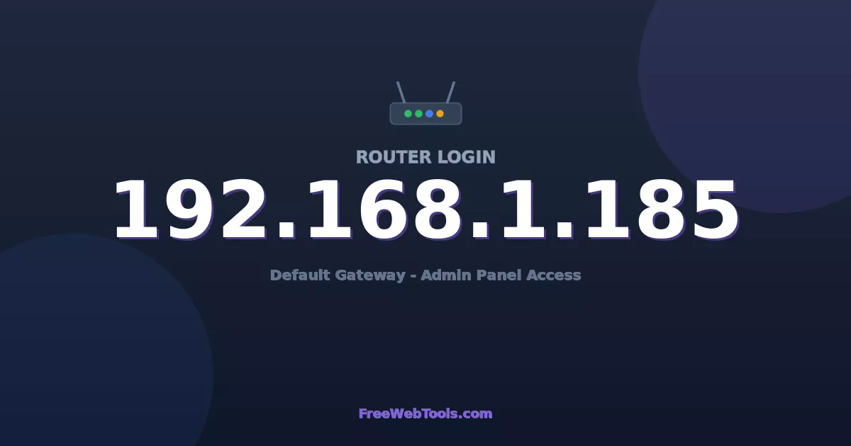 192.168.1.185 Router Login (Admin) — Step-by-Step Guide [2026]