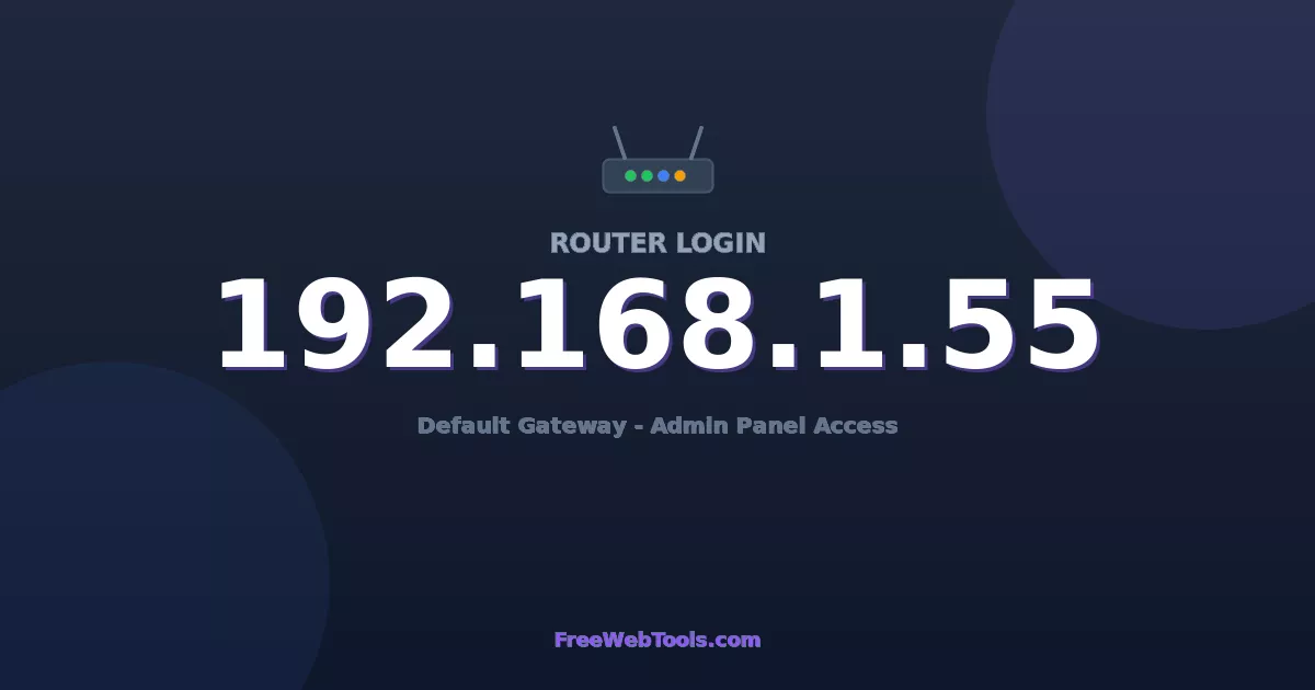 192.168.1.55 Router Login (Admin) — Step-by-Step Guide [2026]