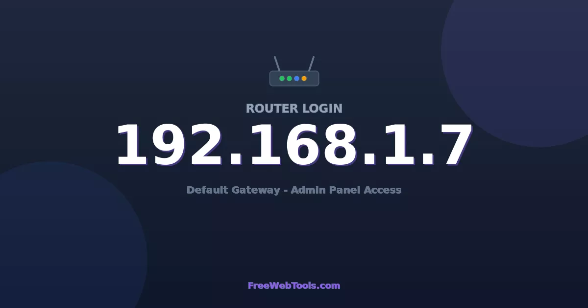 192.168.1.7 Router Login (Admin) — Step-by-Step Guide [2026]