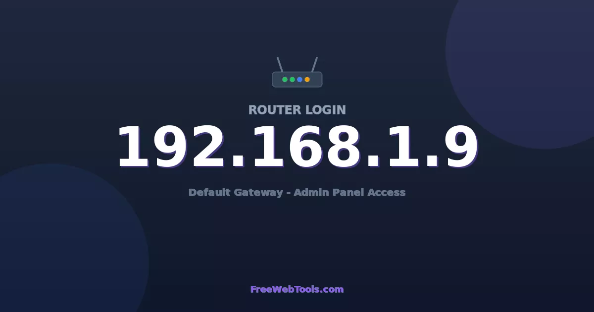 192.168.1.9 Router Login (Admin) — Step-by-Step Guide [2026]