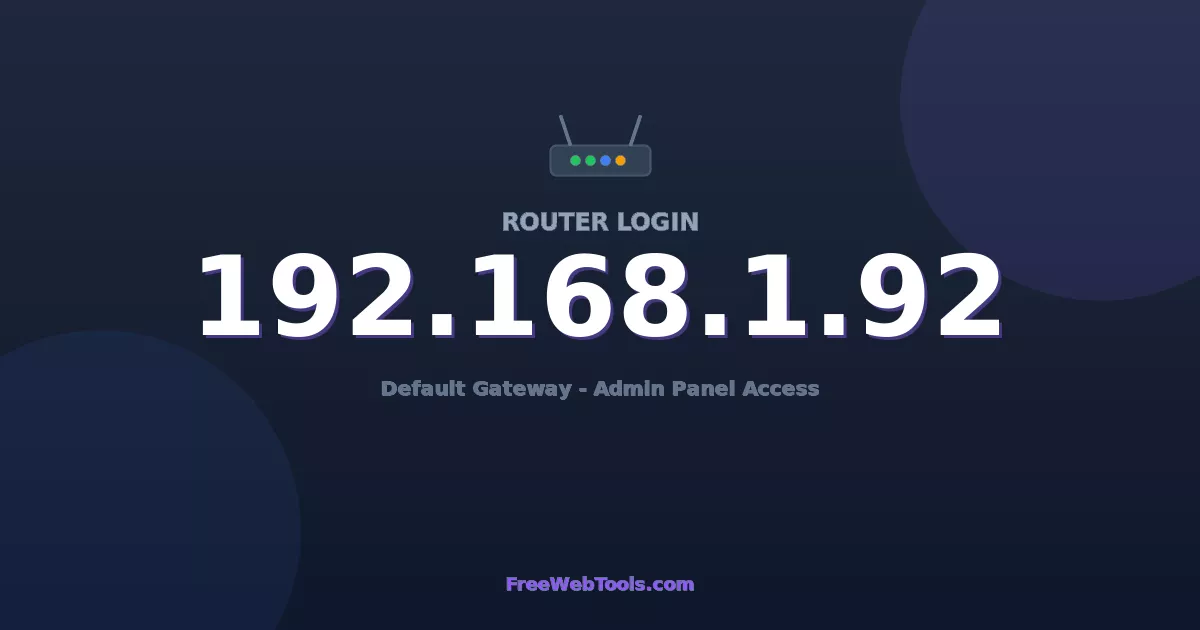 192.168.1.92 Router Login (Admin) — Step-by-Step Guide [2026]
