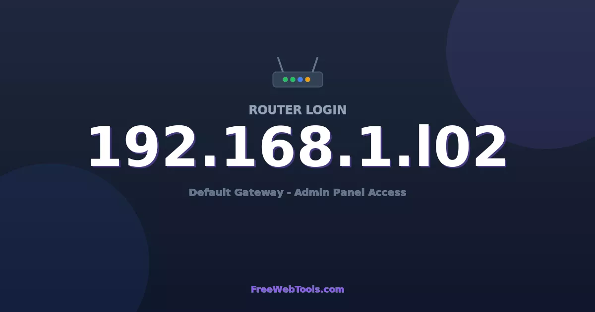 192.168.1.102 Router Login (Admin) — Step-by-Step Guide [2026]