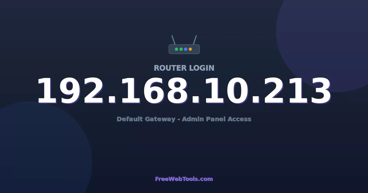 192.168.10.213 Router Login (Admin) — Step-by-Step Guide [2026]