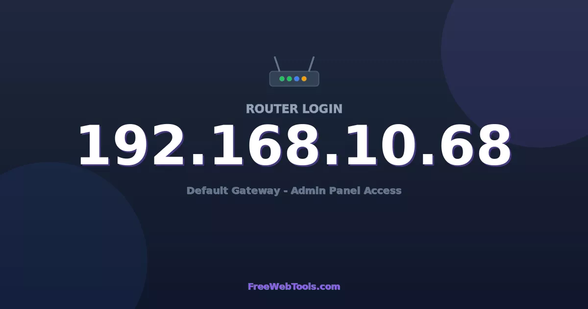 192.168.10.68 Router Login (Admin) — Step-by-Step Guide [2026]
