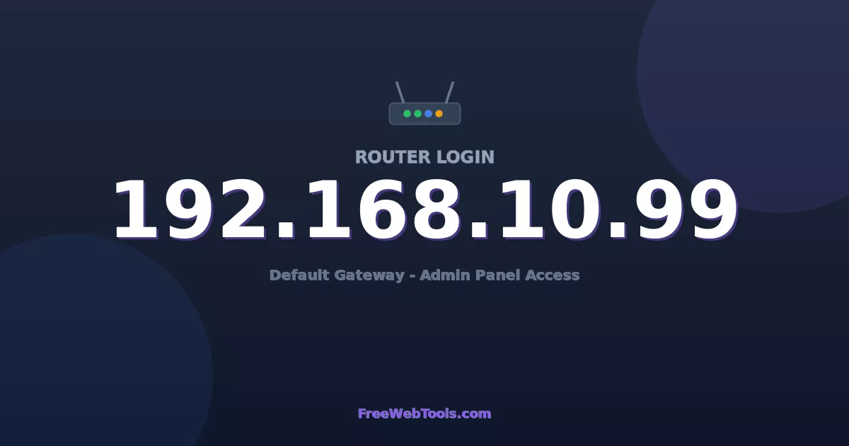 192.168.10.99 Router Login (Admin) — Step-by-Step Guide [2026]