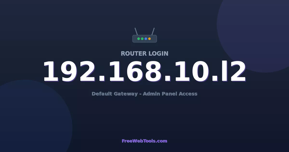 192.168.10.12 Router Login (Admin) — Step-by-Step Guide [2026]