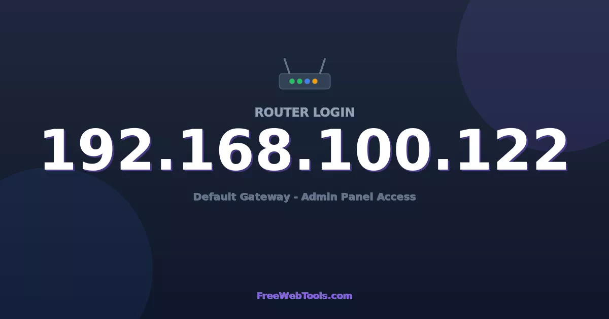 192.168.100.122 Router Login (Admin) — Step-by-Step Guide [2026]