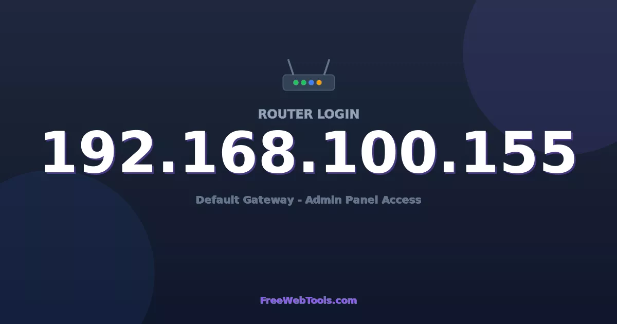 192.168.100.155 Router Login (Admin) — Step-by-Step Guide [2026]