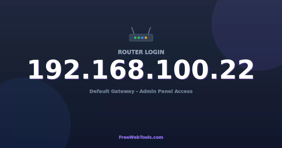192.168.100.22 Router Login (Admin) — Step-by-Step Guide [2026]