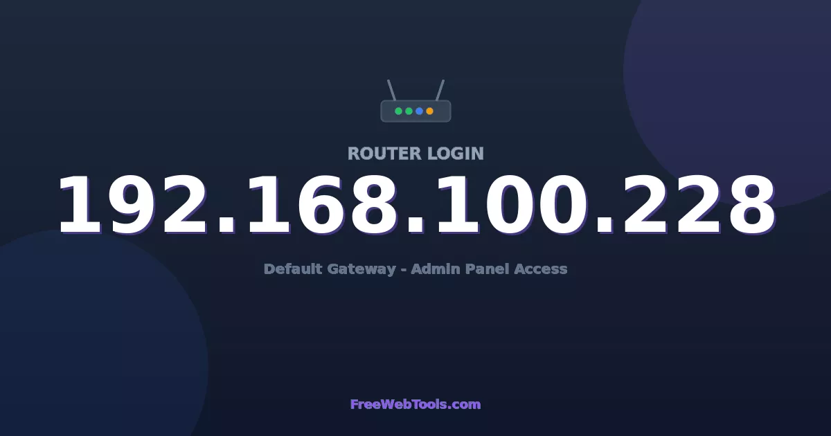 192.168.100.228 Router Login - Router Default Password (2026)