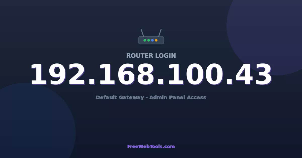 192.168.100.43 Router Login (Admin) — Step-by-Step Guide [2026]
