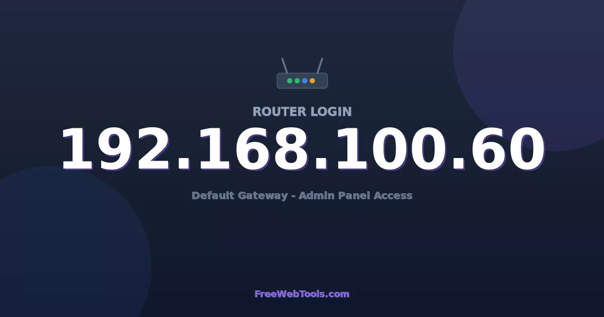 192.168.100.60 Router Login (Admin) — Step-by-Step Guide [2026]